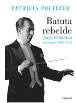 BATUTA REBELDE. JORGE PEÑA HEN