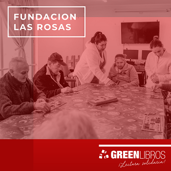 Fundación Las Rosas + Green Libros