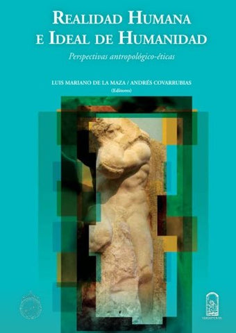 Realidad humana e ideal de humanidad