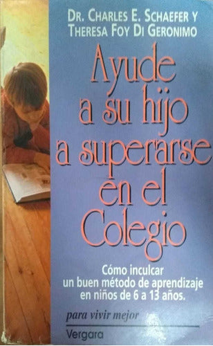 Ayude a Su Hijo a Superarse En El Colegio (Spanish Edition)