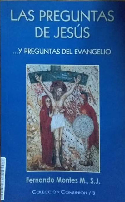 Las preguntas de Jesús… y preguntas del Evangelio