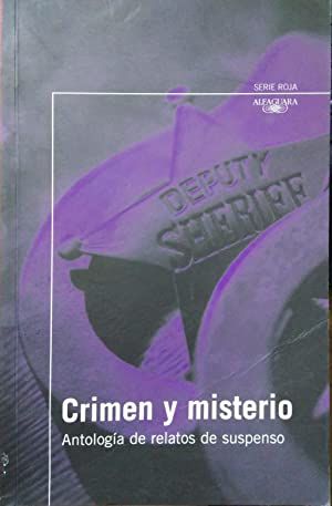 Crimen y Misterio: Antología de relatos de suspenso
