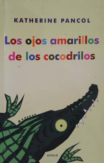 OJOS AMARILLOS DE LOS COCODRILOS, LOS (Spanish Edition)
