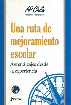 Una Ruta de Mejoramiento Escolar