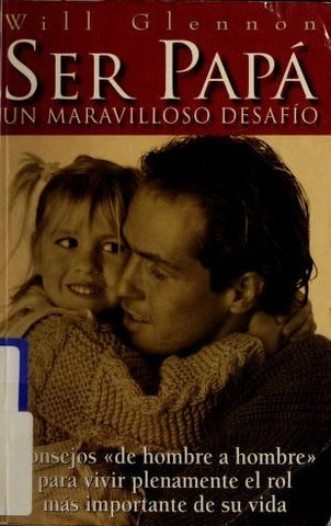 Ser Papa - Un Maravilloso Desafio