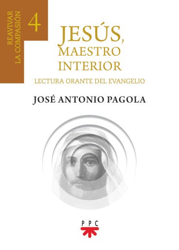 Jesús, Maestro interior 4 Reavivar la compasión