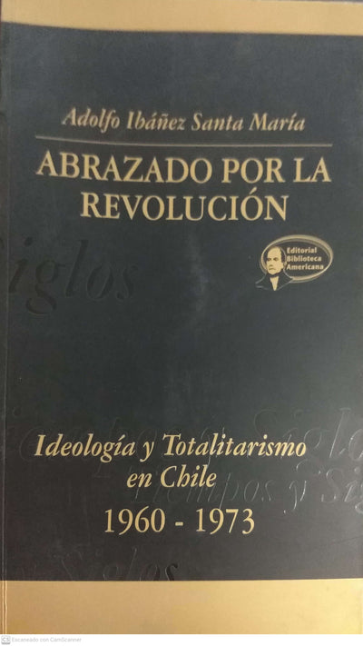 Abrazado Por La Revolución