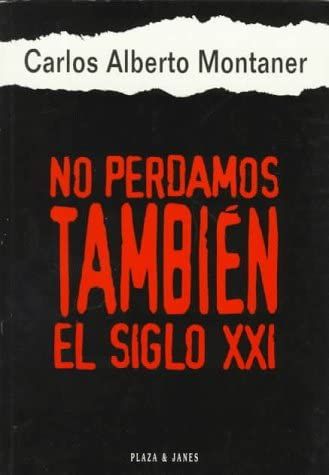 No perdamos también el siglo XXI