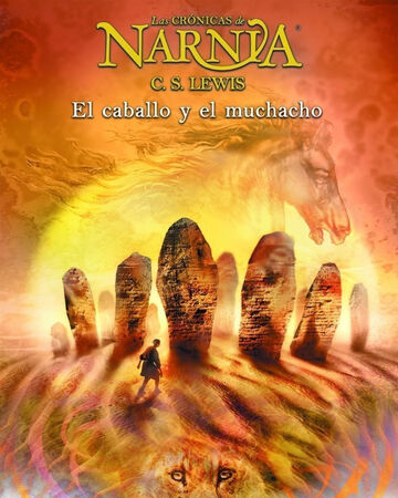 Las Crónicas De Narnia III: El Caballo Y Su Niño