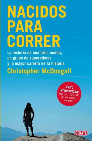 Nacidos Para Correr La Historia De Una Tribu Oculta