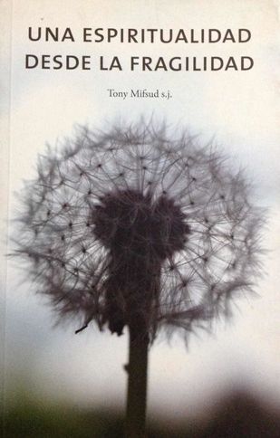 Una Espiritualidad desde la Fragilidad