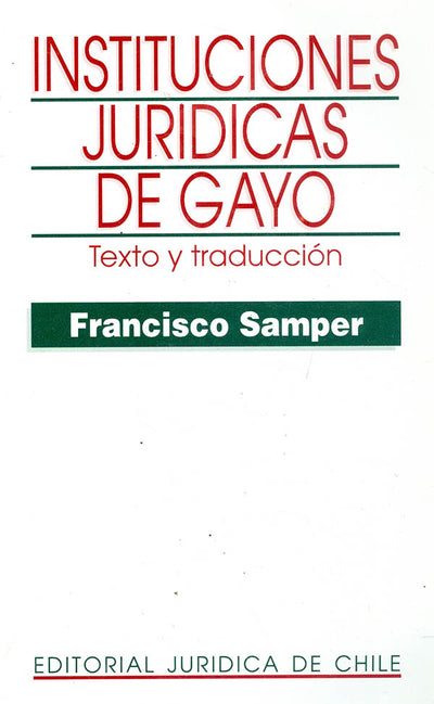 Instituciones jurídicas de Gayo: Texto y traducción