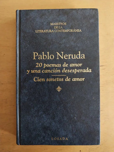 20 poemas de amor y una canción desesperada / Cien sonetos de amor