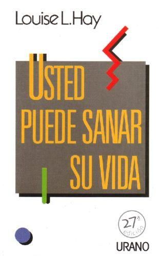 Usted Puede Sanar Su Vida