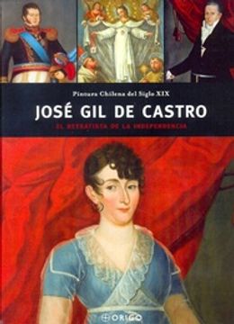 Pintura Chilena Del Siglo XIX. José Gil De Castro