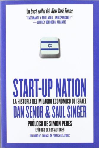 Start-up Nation: La Historia Del Milagro Económico De Israel