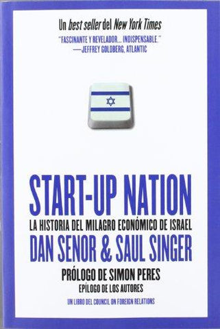 Start-up Nation: La Historia Del Milagro Económico De Israel