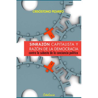 Sinrazón Capitalista Y Razón De La Democracia