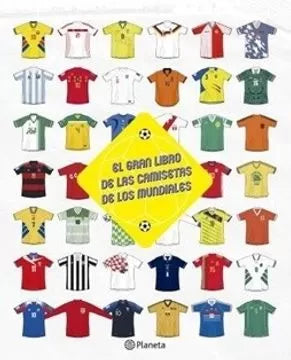 El Gran Libro de las Camisetas de los Mundiales