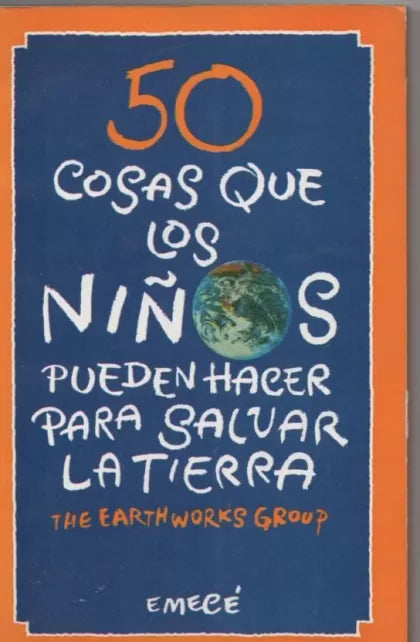 50 cosas que los niños pueden hacer para salvar la tierra