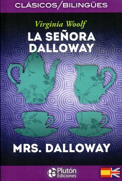 Mrs. Dalloway (Colección Clásicos Bilingües)