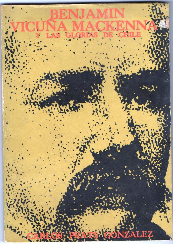 Benjamín Vicuña Mackenna y las glorias de Chile