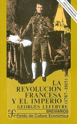 La Revolucion francesa y el Imperio 1785-1815