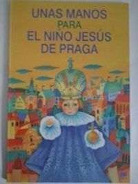 Unas manos para el niño Jesús de Praga