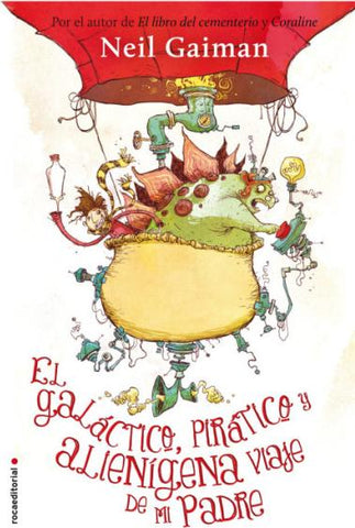 El galáctico, práctico, y alienígena viaje de mi padre