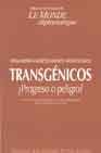 Organismos genéticamente modificados. Transgénicos ¿progreso o peligro?
