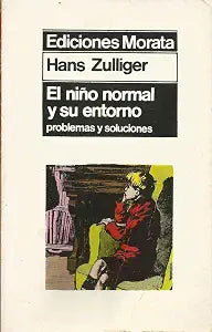 El niño normal y su entorno: Problemas y soluciones