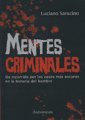 Mentes criminales: Un recorrido por los casos mas oscuros en la historia del hombre