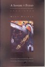 A Sangre y Fuego: La Violencia En Antioquia, Colombia, 1946-1953