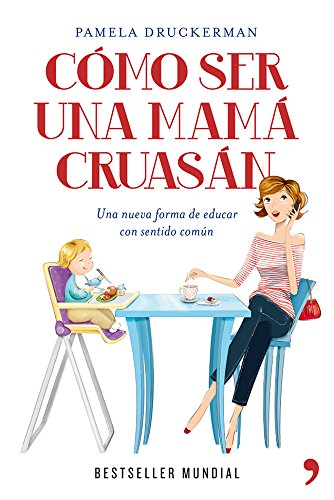 Cómo Ser Una Mamá Cruasán