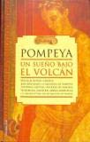 POMPEYA. UN SUEÑO BAJO EL VOLCAN