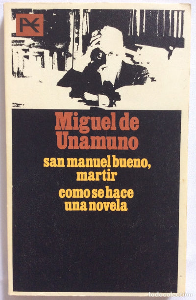 San Manuel Bueno, mártir / Cómo se hace una novela