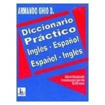 DICCIONARIO PRACTICO INGLES-ESPANOL, ESPANOL-INGLES