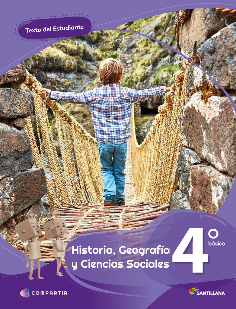 HISTORIA, GEOGRAFÍA Y CIENCIAS SOCIALES 4° BÁSICO COMPARTIR