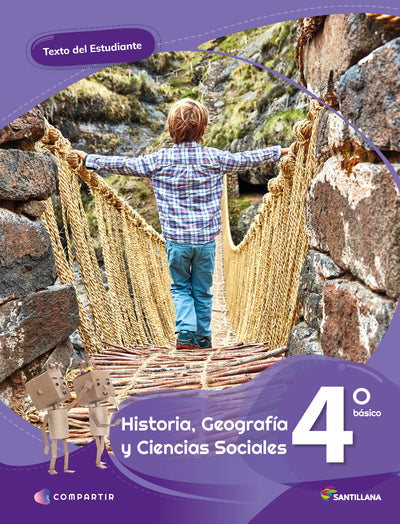 HISTORIA, GEOGRAFÍA Y CIENCIAS SOCIALES 4° BÁSICO COMPARTIR