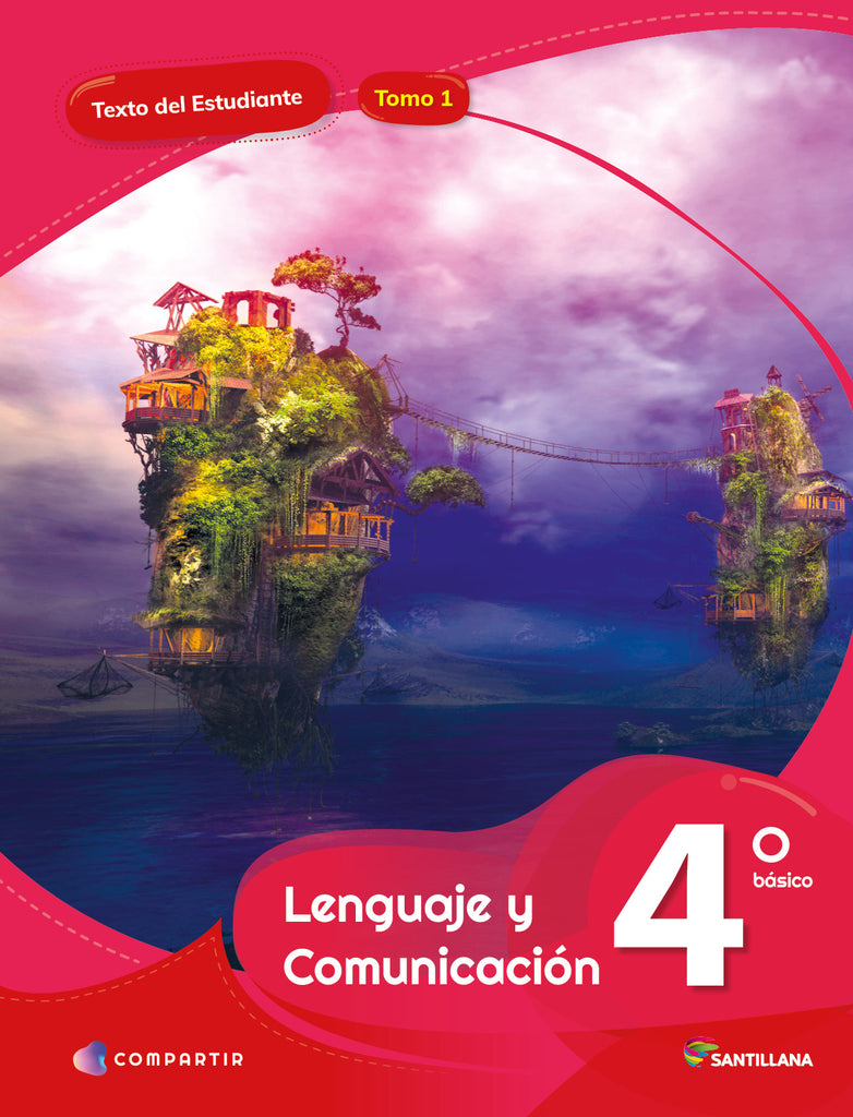 LENGUAJE 4° BÁSICO COMPARTIR INCLUYE TOMO I Y II MAS CUADERNO DE ACTIVIDADES
