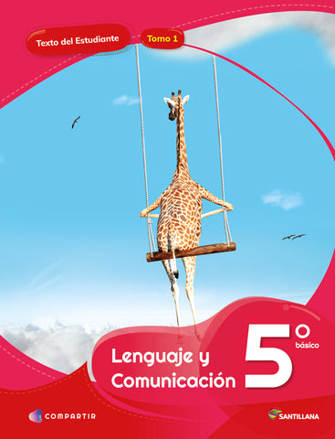LENGUAJE 5° BÁSICO COMPARTIR INCLUYE TOMO I Y II MAS CUADERNO DE ACTIVIDADES