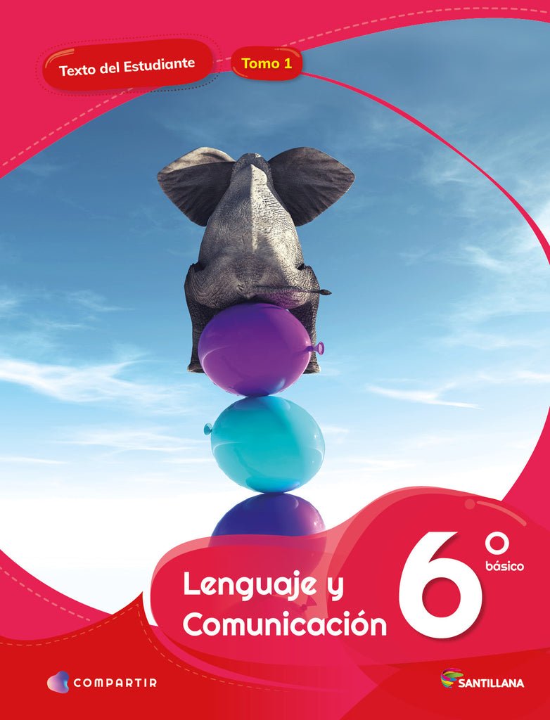 LENGUAJE 6° BÁSICO COMPARTIR INCLUYE TOMO I Y II MAS CUADERNO DE ACTIVIDADES