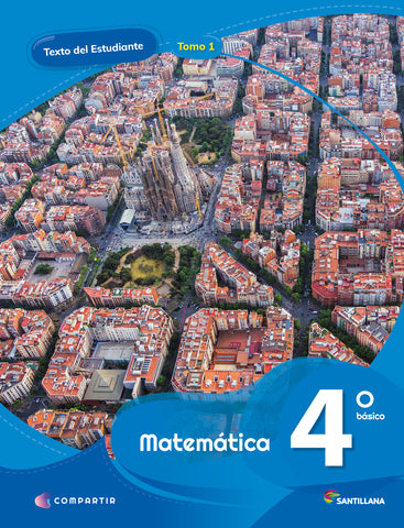MATEMÁTICA 4° BÁSICO COMPARTIR INCLUYE TOMO I Y II MAS CUADERNO DE ACTIVIDADES