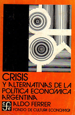 Crisis Y Alternativas Política Económica Argentina
