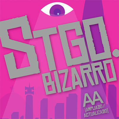 Stgo Bizarro AA (Ampliado/ Actualizado)