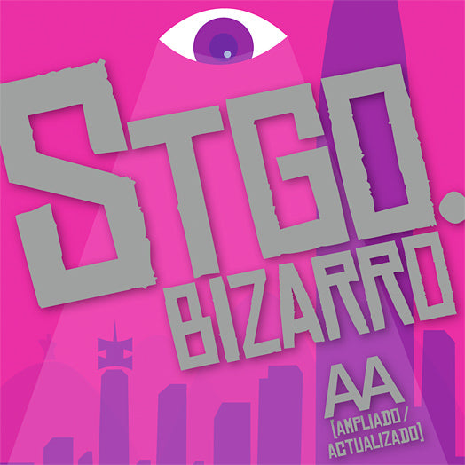 Stgo Bizarro AA (Ampliado/ Actualizado)