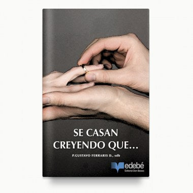 Se Casan Creyendo Que...