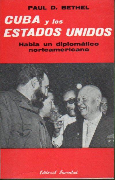 Cuba y los Estados Unidos: Habla un diplomático norteamericano