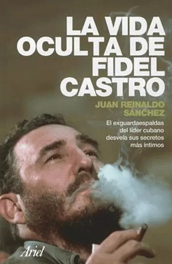 La vida oculta de Fidel Castro