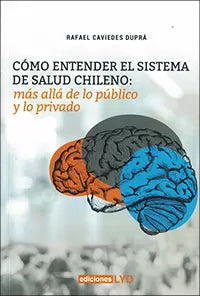 Cómo entender el sistema de salud chileno